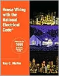 House Wiring with the National Electrical Code: Based on the 1999 National Electrical Code