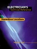 Electrician's Technical Reference Hazardous Locations
