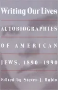 Book cover of Writing Our Lives: Autobiographies of American Jews, 1890-1990
