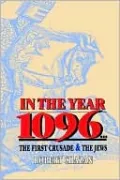 In the Year 1096: The First Crusade and the Jews