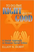To Do the Right and the Good