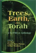 Trees, Earth, and Torah: A Tu B'Shvat Anthology