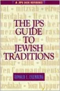 The JPS Guide to Jewish Traditions: A JPS Desk Reference