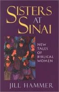 Sisters at Sinai: New Tales of Biblical Women