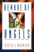Beware of Angels: Deceptions in the Last Days