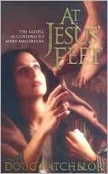 At Jesus Feet: The Gospel According to Mary Magdalene