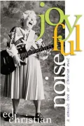 Joyful Noise: A Sensible Look at Christian Music