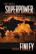 Next Superpower: Ancient Prophecies, Global Events, and Your Future, Vol. 350