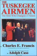 Tuskegee Airmen: The Men Who Changed a Nation