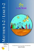Matthew 1-2/ Luke 1-2 : Joy to the World