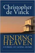 Finding Heaven: Stories of Going Home