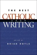 Best Catholic Writing 2004