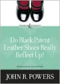 Do Black Patent Leather Shoes Really Reflect Up?