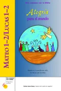 Mateo 1-2 / Lucas 1-2: Alegria Para El Mundo (Six Weeks with the Bible)