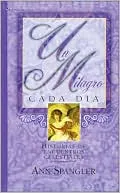 Un Milagro Cada Dia: Historias de Encuentros Celestiales