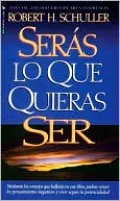 Seras Lo Que Quieras Ser