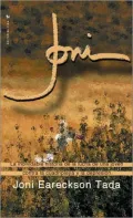 Joni: La inolvidable historia de la lucha de una joven contra la cuadriplejia y la depresion