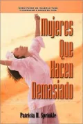 Mujeres que hacen demasiado (Women Who do Too Much)
