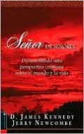 Senor de senores: Developing a Christian World-and-Life View