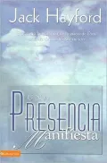 Una presencia manifiesta: Esperando la visitacion de la gracia de Dios a traves de nuestra adoracion