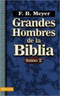 Grandes hombres de la Biblia - Tomo 2