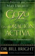 El gozo de la oracion activa: Tu acceso al Todopoderoso