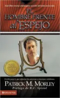 hombre enfrente del espejo: Este libro revela veinticuatro secretos del exito en la vida