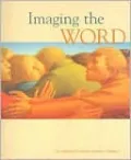 Imaging the Word: An Arts and Lectionary Resource, Vol. 3