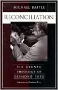 Reconciliation: The Ubuntu Theology of Desmond Tutu