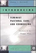 Introducing Feminist Pastoral Care and Counseling