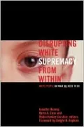 Disrupting White Supremacy From Within