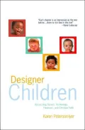 Designer Children: Reconciling Genetic Technology, Feminism, and Christian Faith