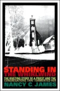 Standing in the Whirlwind: The Riveting Story of a Priest and the Congregations That Tormented Her