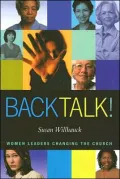 Back Talk!: Women Leaders Changing the Church