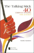 The Talking Stick: 40 Children's Sermons with Activities