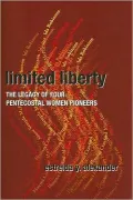Limited Liberty: The Legacy of Four Pentecostal Women Pioneers