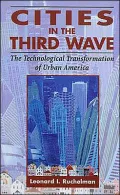Cities in the Third Wave : The Technological Transformation of Urban America