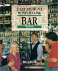 Start and Run a Money-Making Bar