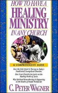 How to Have a Healing Ministry in Any Church