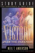 Victory over the Darkness: Realizing the Power of Your Identity in Christ