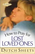 How to Pray for Lost Loved Ones (Life Points Series)