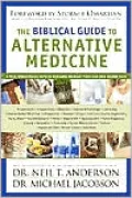 The Biblical Guide to Alternative Medicine
