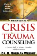 The New Guide to Crisis and Trauma Counseling