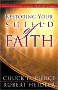 Restoring Your Shield of Faith: How the Seven Dimensions of Faith Can Help You Fight Life's Battles