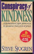 Conspiracy of Kindness: A Refreshing New Approach to Sharing the Love of Jesus