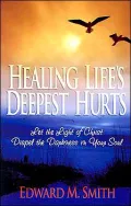 Healing Lifes Deepest Hurts