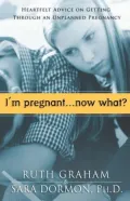 I'M Pregnant Now What?