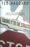 Taking It to the Streets: Transforming Communities Through Prayerwalking