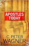 Apostles Today: Biblical Government for Biblical Power