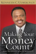 Making Your Money Count: Why We Have It, How To Manage It